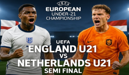 U21欧青赛半决赛：英格兰U2 vs 荷兰U21 前瞻